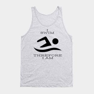 I swim therefore I am Tank Top